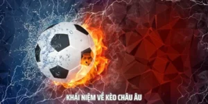 Kèo Châu Âu Tại NowGoal Và Cách Tối Ưu Hóa Lợi Nhuận Mỗi Ngày